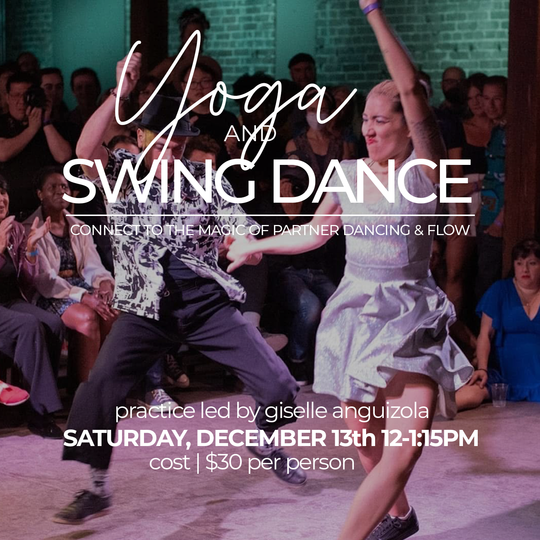 YOGA & SWINGDANCE |  SATURDAY DECEMBER 13, 12-1:15PM